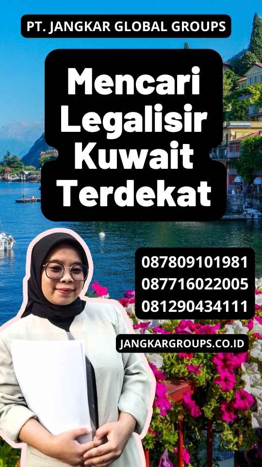 Mencari Legalisir UKuwait Terdekat