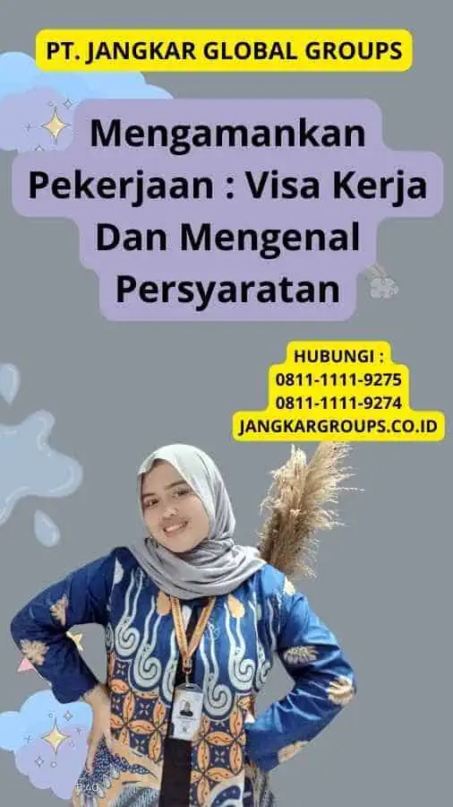 Mengamankan Pekerjaan : Visa Kerja Dan Mengenal Persyaratan