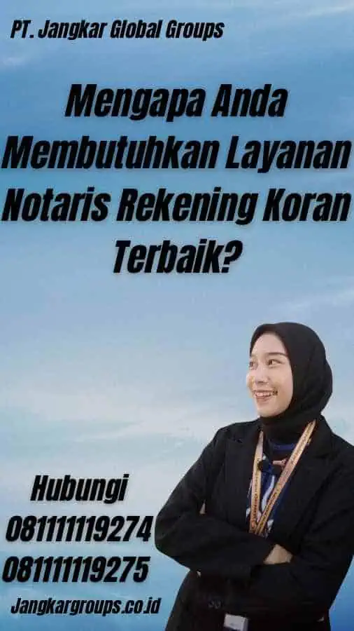 Mengapa Anda Membutuhkan Layanan Notaris Rekening Koran Terbaik?