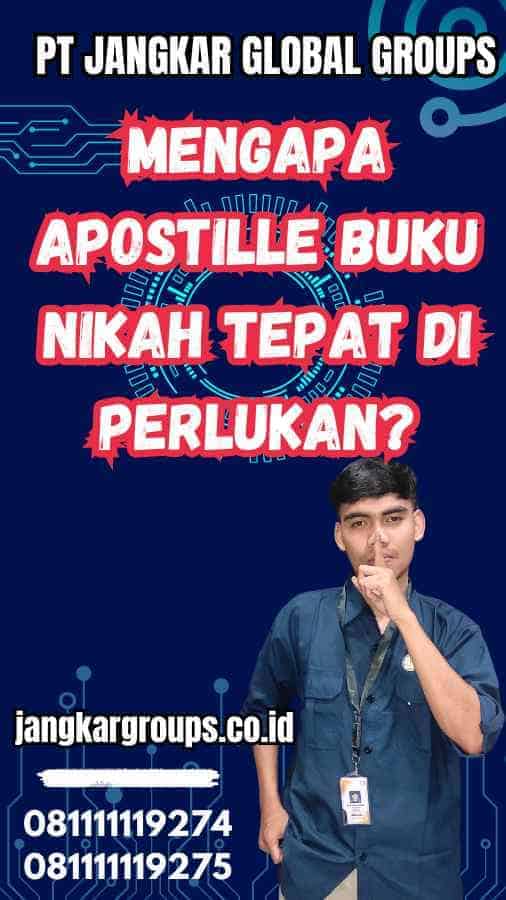 Mengapa Apostille Buku Nikah Tepat Di Perlukan?