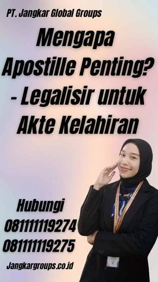 Mengapa Apostille Penting? - Legalisir untuk Akte Kelahiran