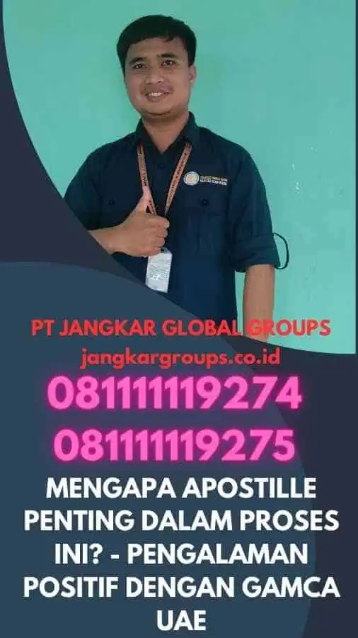 Mengapa Apostille Penting dalam Proses Ini - Pengalaman Positif dengan GAMCA UAE