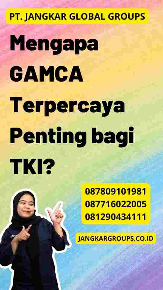 Mengapa GAMCA Terpercaya Penting bagi TKI?