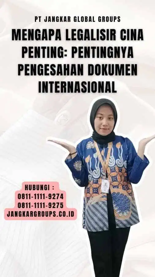 Mengapa Legalisir Cina Penting Pentingnya Pengesahan Dokumen Internasional