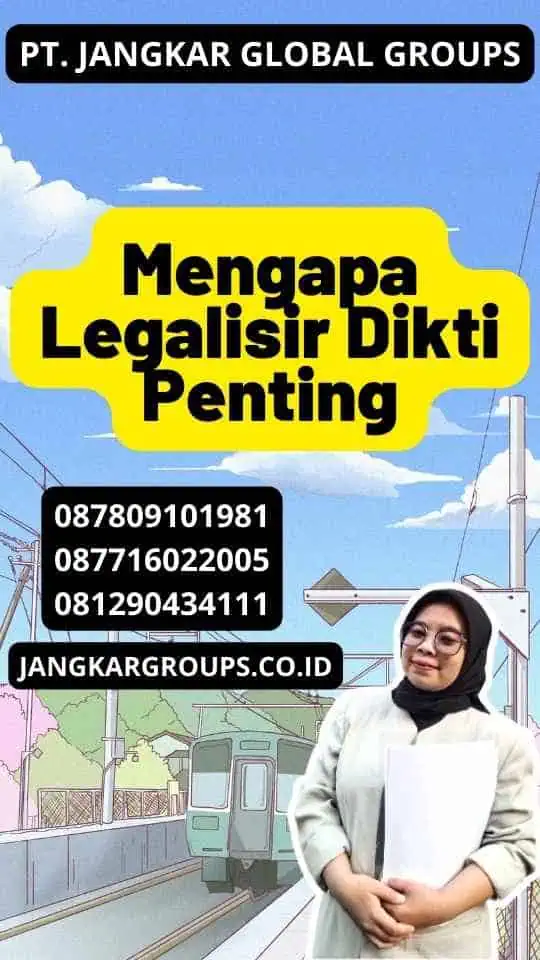 Mengapa Legalisir Dikti Penting