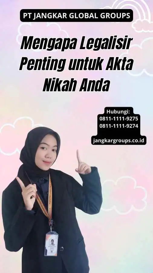 Mengapa Legalisir Penting untuk Akta Nikah Anda