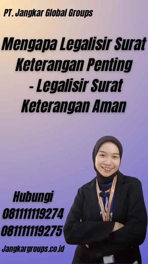 Mengapa Legalisir Surat Keterangan Penting - Legalisir Surat Keterangan Aman