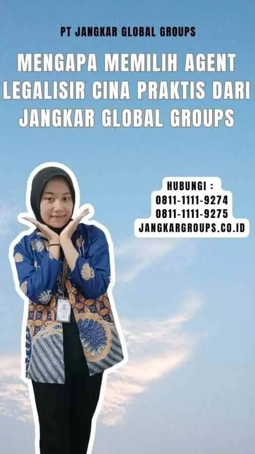 Mengapa Memilih Agent Legalisir Cina Praktis dari Jangkar Global Groups