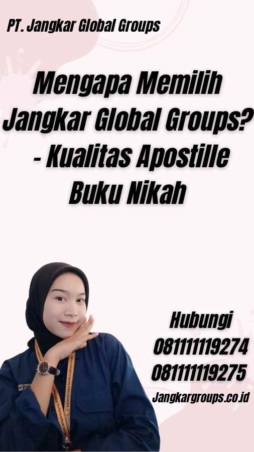 Mengapa Memilih Jangkar Global Groups? - Kualitas Apostille Buku Nikah