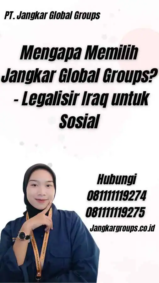 Mengapa Memilih Jangkar Global Groups? - Legalisir Iraq untuk Sosial