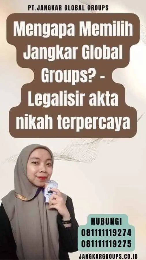 Mengapa Memilih Jangkar Global Groups - Legalisir akta nikah terpercaya