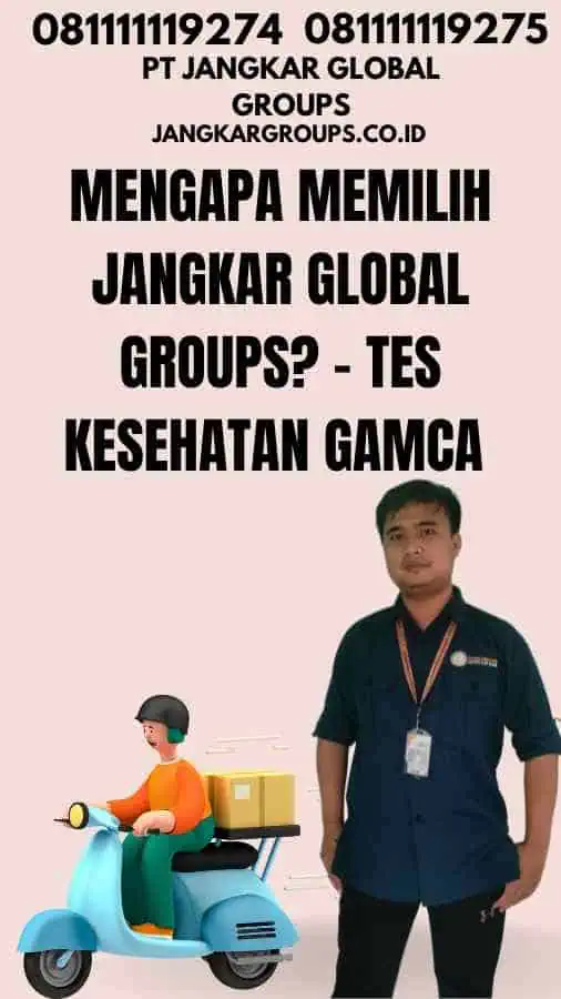 Mengapa Memilih Jangkar Global Groups - Tes Kesehatan GAMCA