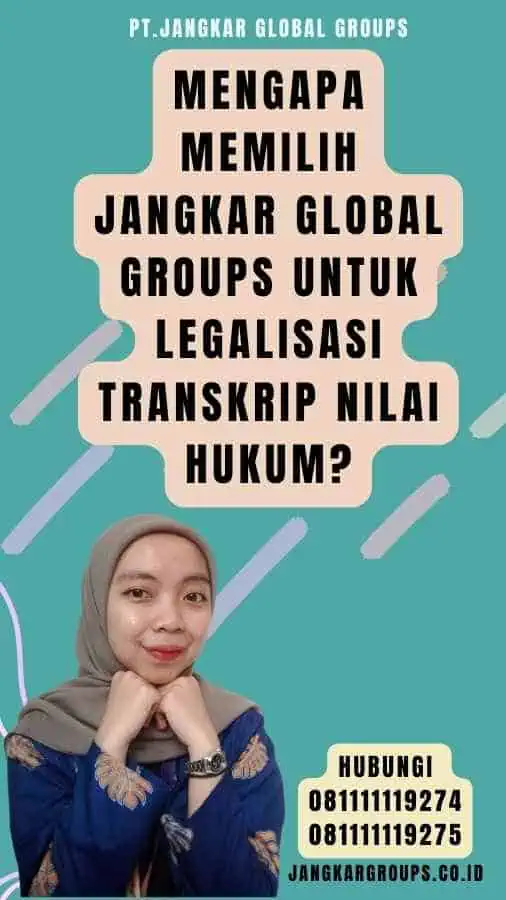 Mengapa Memilih Jangkar Global Groups untuk Legalisasi Transkrip Nilai Hukum