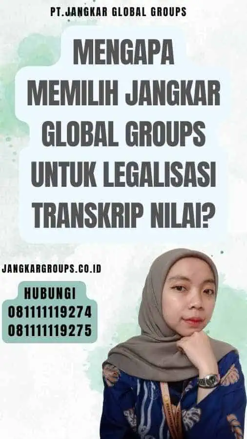 Mengapa Memilih Jangkar Global Groups untuk Legalisasi Transkrip Nilai