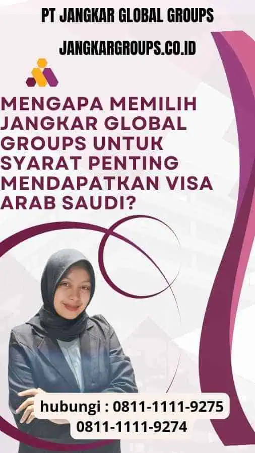 Mengapa Memilih Jangkar Global Groups untuk Syarat Penting Mendapatkan Visa Arab Saudi?