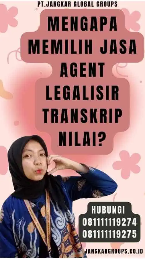 Mengapa Memilih Jasa Agent Legalisir Transkrip Nilai