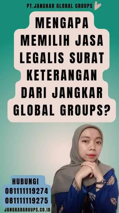 Mengapa Memilih Jasa Legalis Surat Keterangan dari Jangkar Global Groups