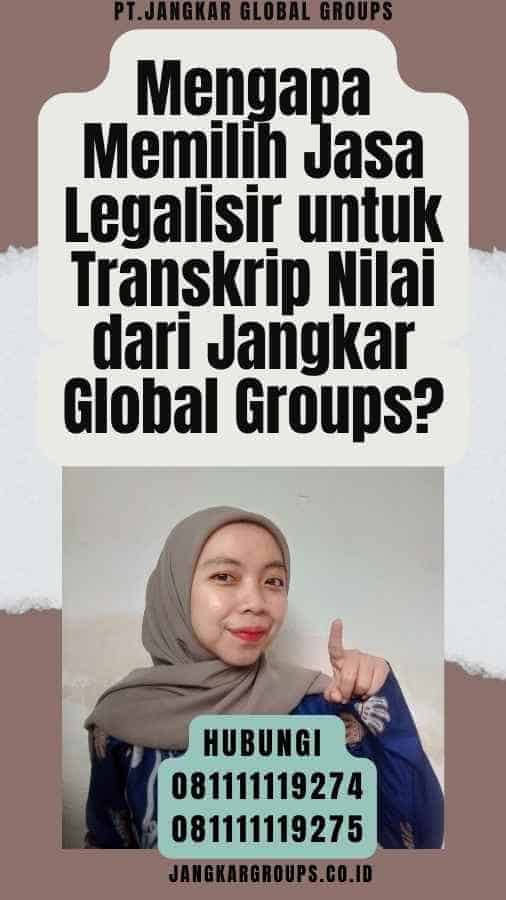 Mengapa Memilih Jasa Legalisir untuk Transkrip Nilai dari Jangkar Global Groups