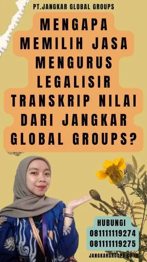 Mengapa Memilih Jasa Mengurus Legalisir Transkrip Nilai dari Jangkar Global Groups