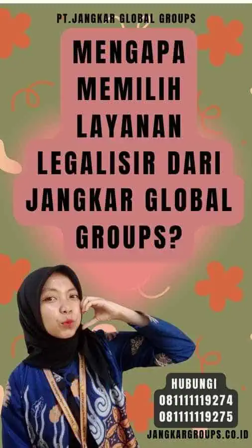 Mengapa Memilih Layanan Legalisir dari Jangkar Global Groups