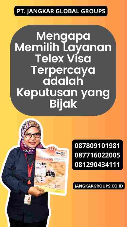 Mengapa Memilih Layanan Telex Visa Terpercaya adalah Keputusan yang Bijak