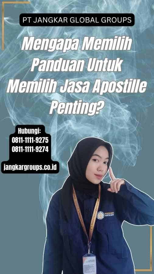 Mengapa Memilih Panduan Untuk Memilih Jasa Apostille Penting