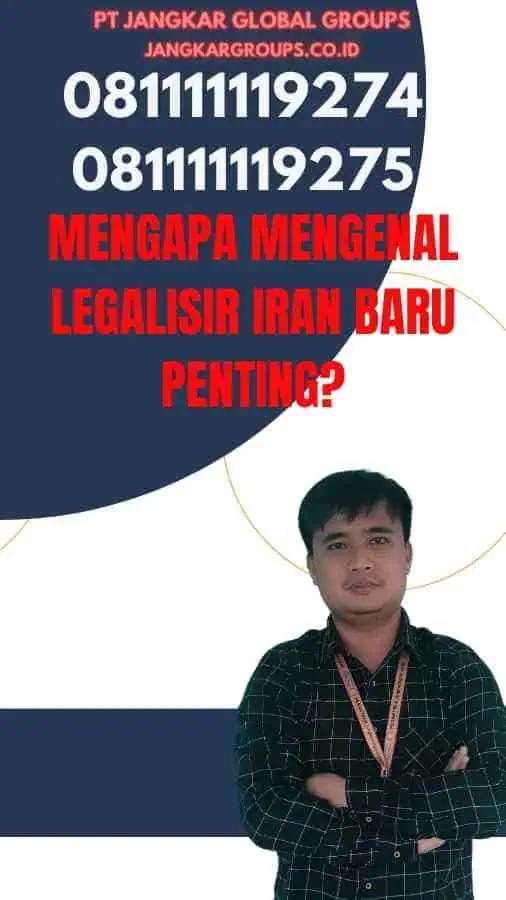 Mengapa Mengenal Legalisir Iran Baru Penting