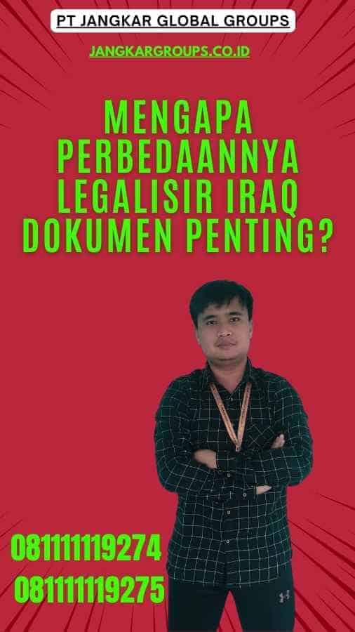 Mengapa Perbedaannya Legalisir Iraq Dokumen Penting