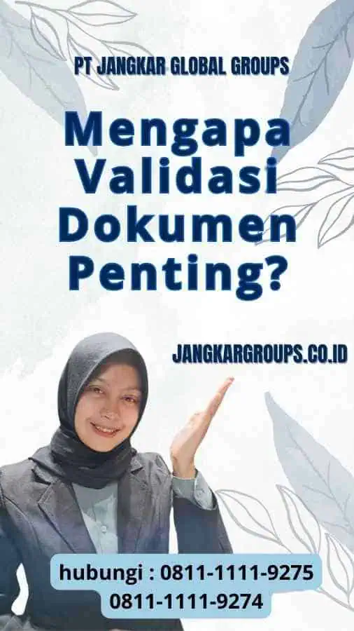 Mengapa Validasi Dokumen Penting? - Pentingnya Validasi Visa Saudi