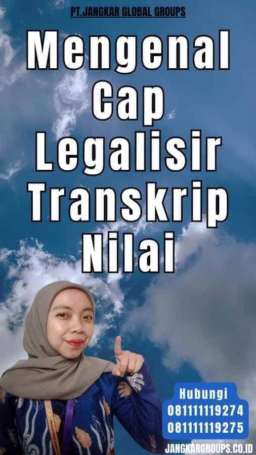 Mengenal Cap Legalisir Transkrip Nilai