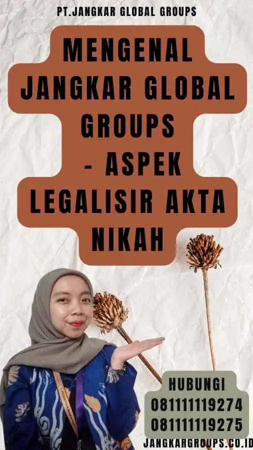 Mengenal Jangkar Global Groups - Aspek Legalisir Akta Nikah