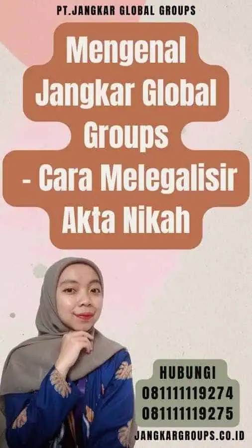 Mengenal Jangkar Global Groups - Cara Melegalisir Akta Nikah