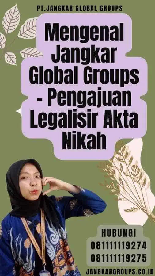 Mengenal Jangkar Global Groups - Pengajuan Legalisir Akta Nikah