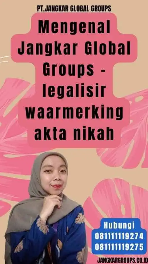 Mengenal Jangkar Global Groups - legalisir waarmerking akta nikah