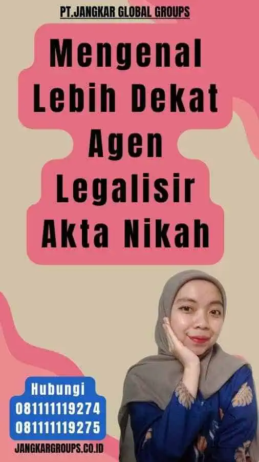 Mengenal Lebih Dekat Agen Legalisir Akta Nikah