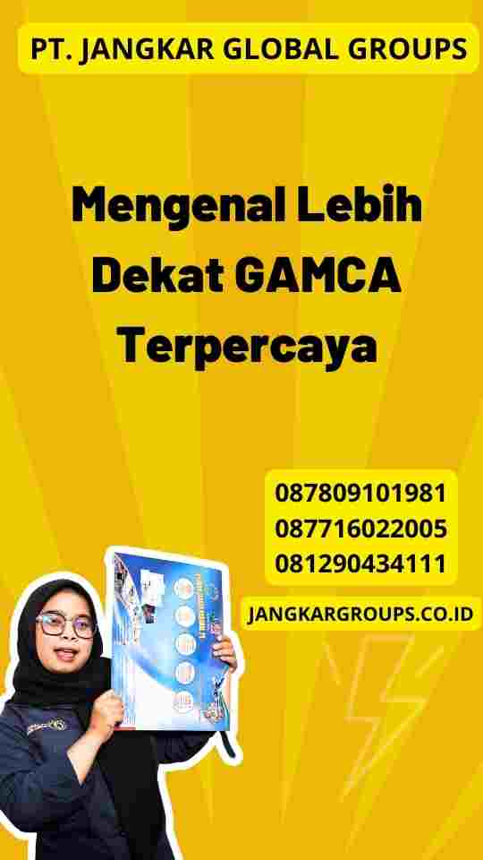 Mengenal Lebih Dekat GAMCA Terpercaya