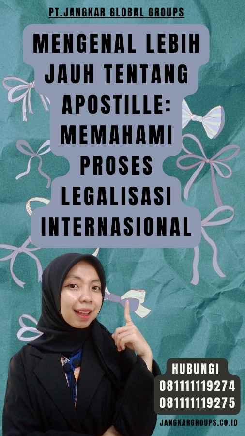 Mengenal Lebih Jauh Tentang Apostille Memahami Proses Legalisasi Internasional