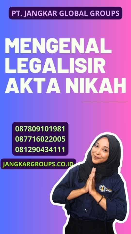 Mengenal Legalisir Akta Nikah