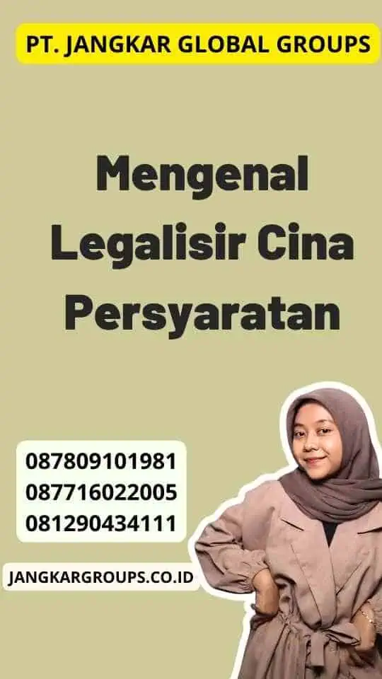 Mengenal Legalisir Cina Persyaratan