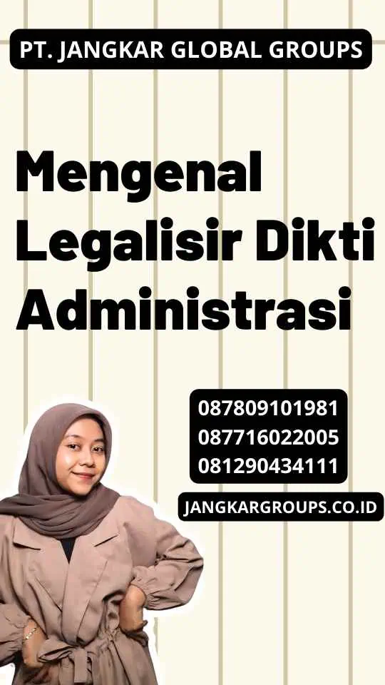 Mengenal Legalisir Dikti Administrasi