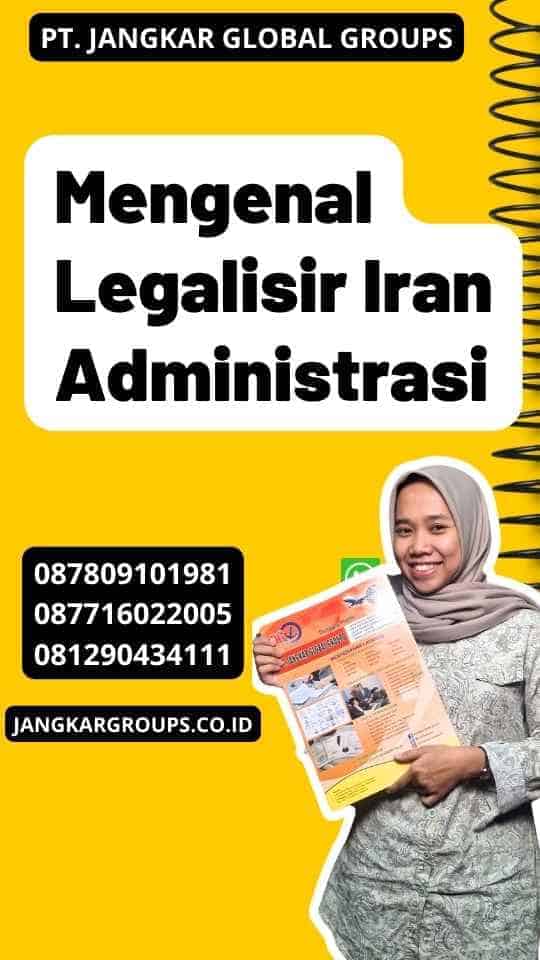 Mengenal Legalisir Iran Administrasi