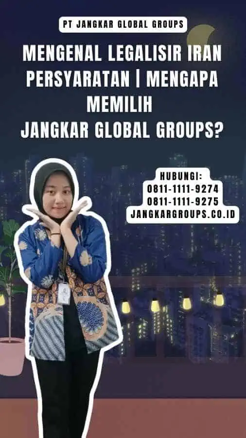 Mengenal Legalisir Iran Persyaratan Mengapa Memilih Jangkar Global Groups