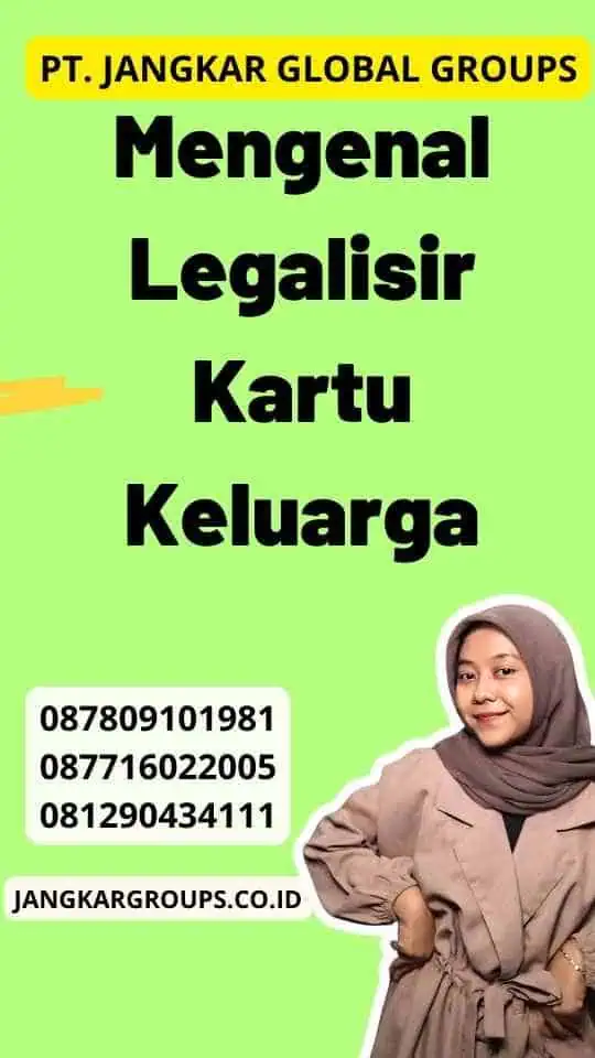 Mengenal Legalisir Kartu Keluarga