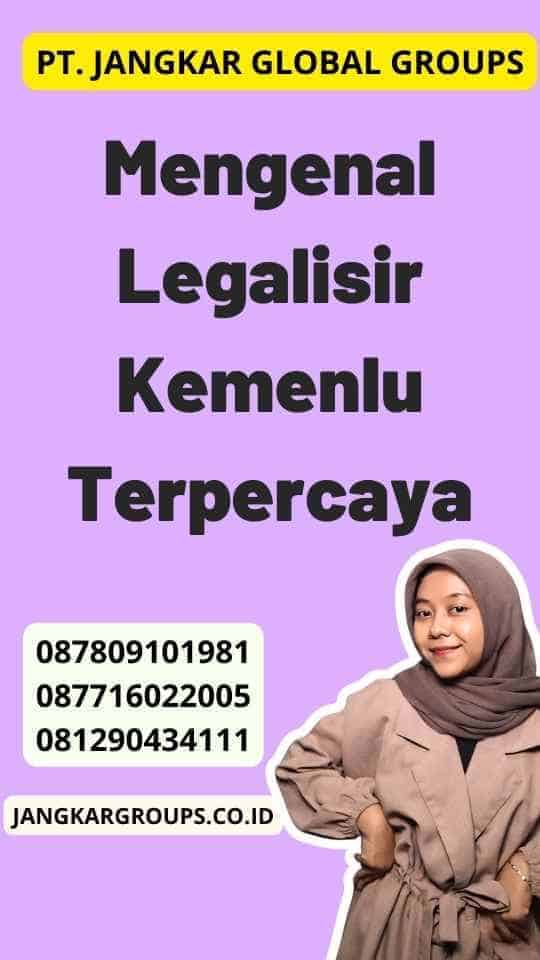 Mengenal Legalisir Kemenlu Terpercaya