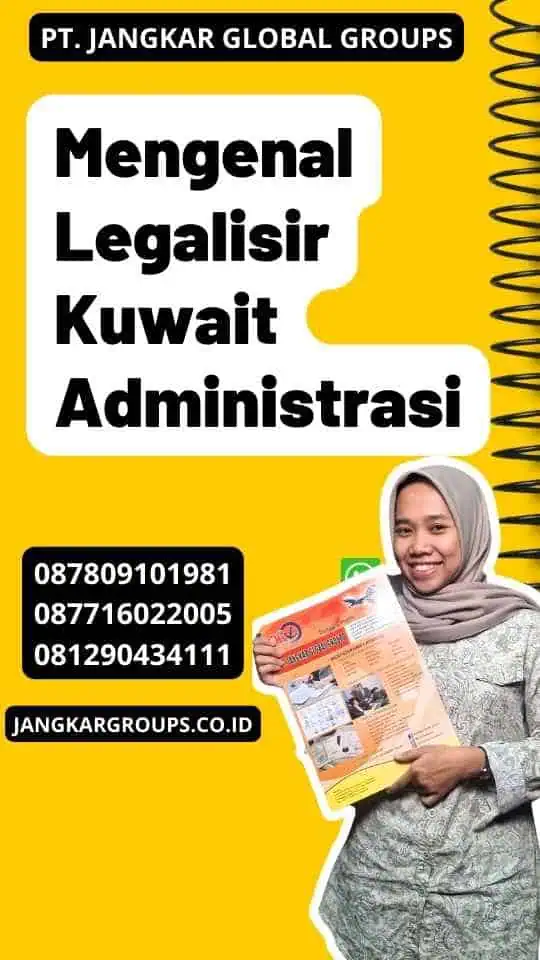 Mengenal Legalisir Kuwait Administrasi