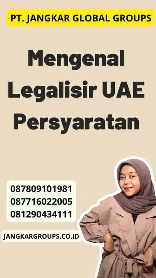 Mengenal Legalisir UAE Persyaratan