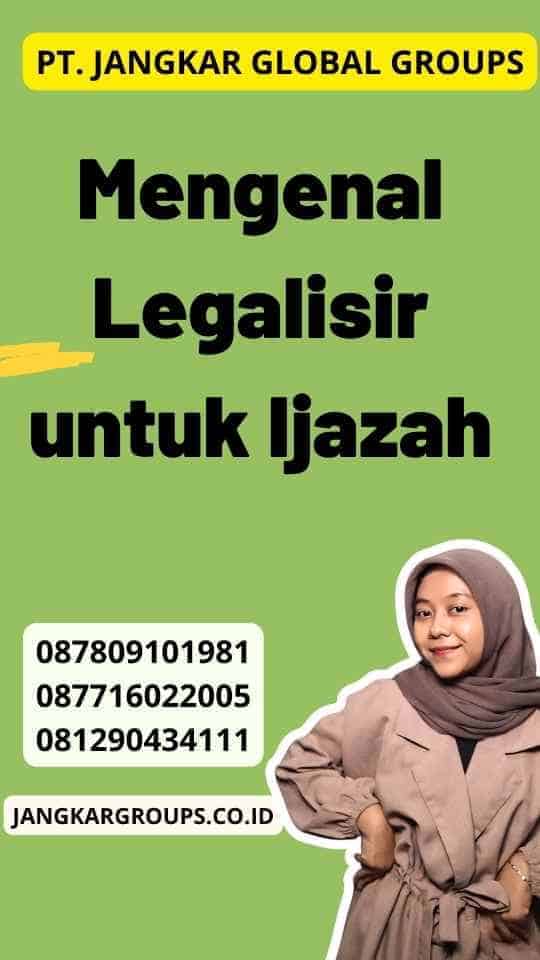 Mengenal Legalisir untuk Ijazah