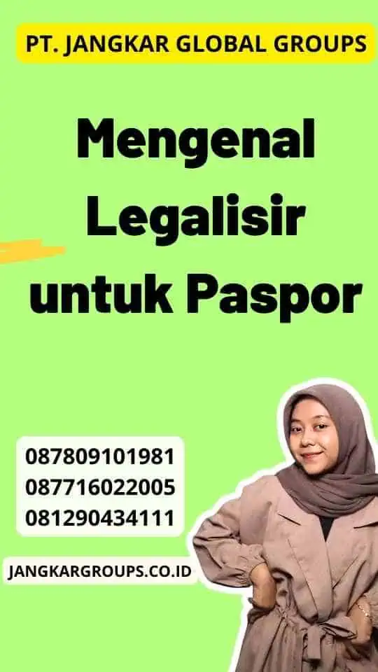 Mengenal Legalisir untuk Paspor