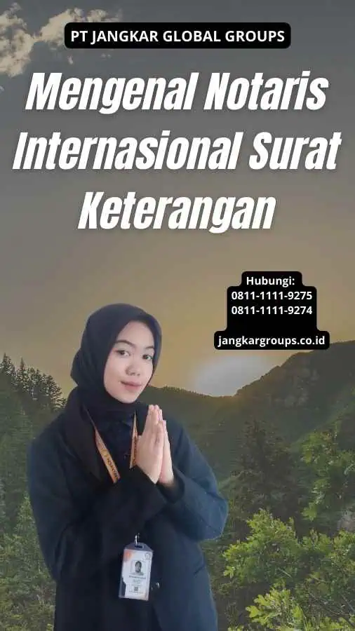 Mengenal Notaris Internasional Surat Keterangan