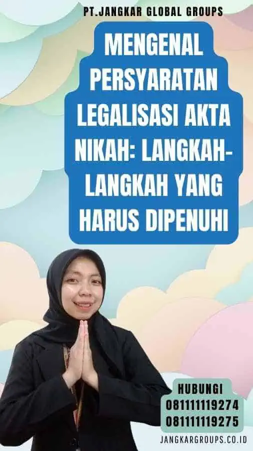 Mengenal Persyaratan Legalisasi Akta Nikah Langkah-langkah yang Harus Dipenuhi